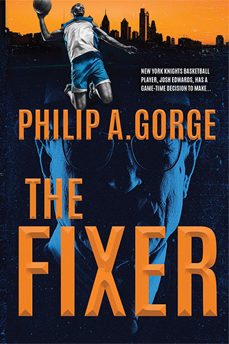 THE FIXER by Philip A. Gorge THE FIXER by Philip A. Gorge
